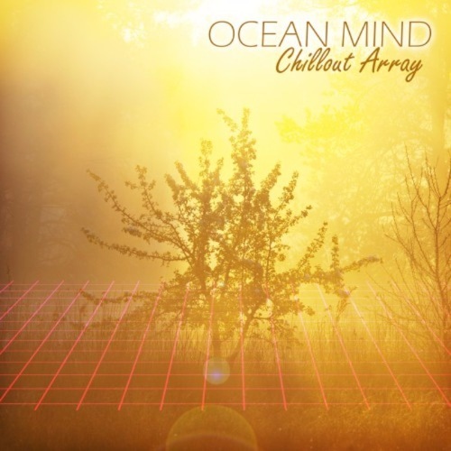 Ocean Mind - Chillout Array (2017)