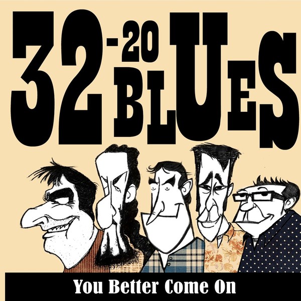 32-20 Blues - You Better Come On (2022)