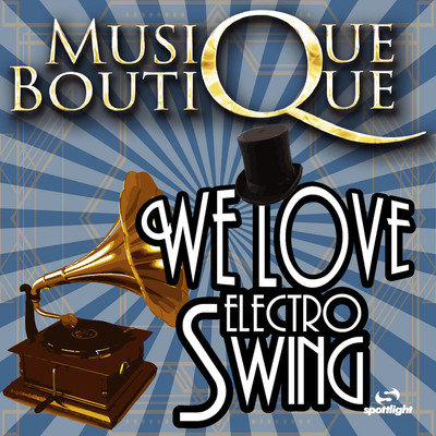 Musique Boutique - We Love electro Swing (2020)