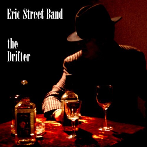 Eric Street Band - 2010 - The Drifter
